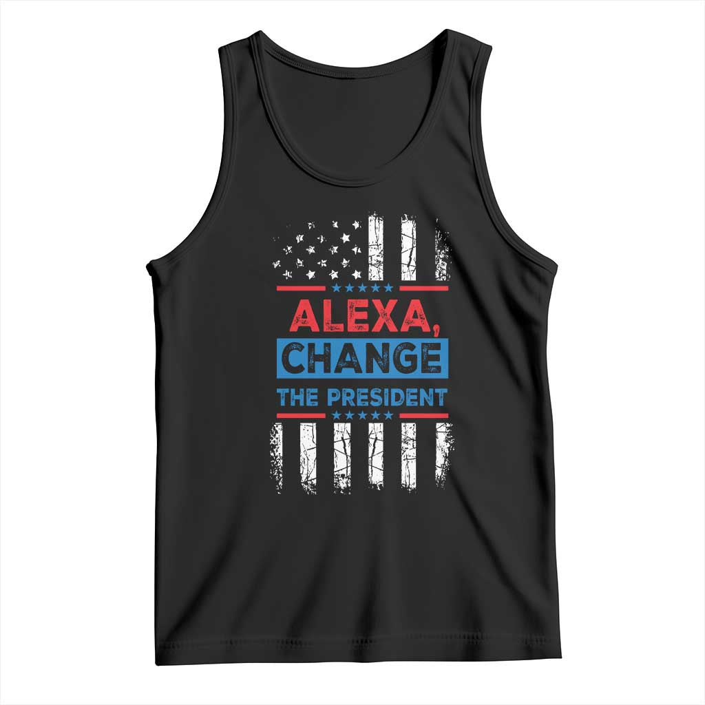 Funny Alexa Change The President Tank Top