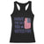 Have The Day You Voted For Racerback Tank Top America 2025