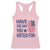 Have The Day You Voted For Racerback Tank Top America 2025