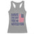 Have The Day You Voted For Racerback Tank Top America 2025