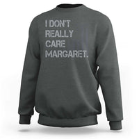JD Vance Sweatshirt I Don't Really Care Margaret American Flag