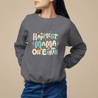 Charcoal sweatshirt with front graphic text "HAPPIEST MAMA ON EARTH"