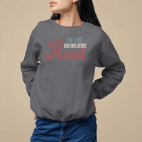 Charcoal gray sweatshirt with 'I'm the Bad Influence Aunt' graphic, long sleeves