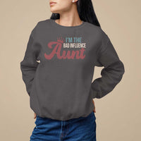 Dark chocolate brown sweatshirt with 'I'm the Bad Influence Aunt' graphic, long sleeves