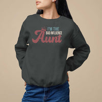 Dark gray sweatshirt with 'I'm the Bad Influence Aunt' graphic, long sleeves