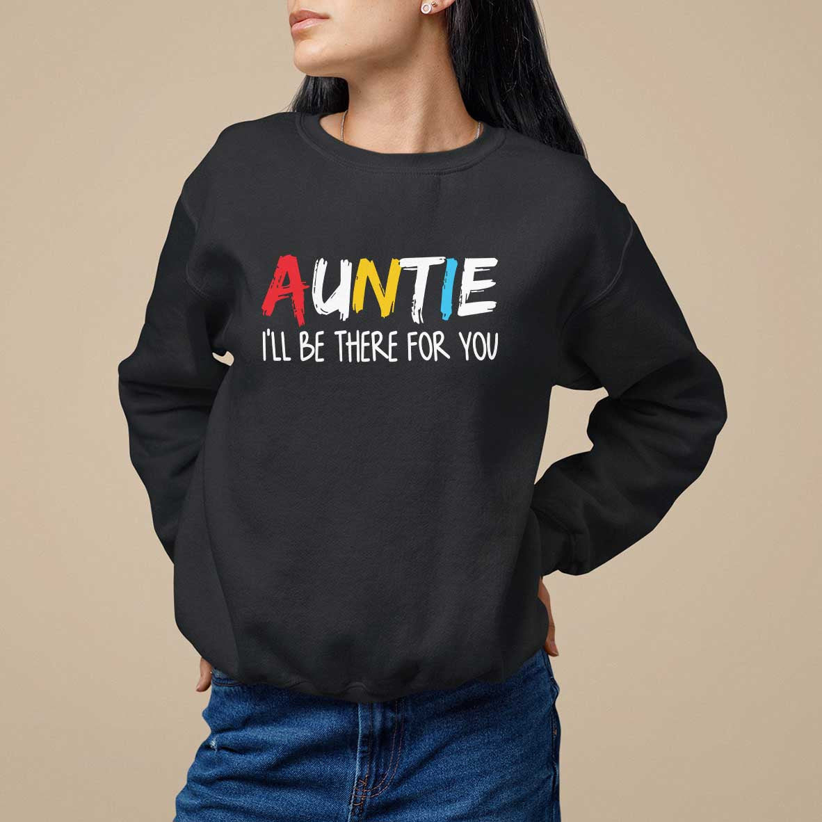 Black crewneck sweatshirt with red "AUNTIE" and "I'll be there for you" print