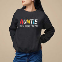 Black crewneck sweatshirt with red "AUNTIE" and "I'll be there for you" print