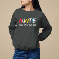 Dark heather crewneck sweatshirt with red "AUNTIE" and "I'll be there for you" print