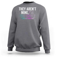 Heather gray sweatshirt with 'THEY AREN'T MINE, I'M THE UNCLE' front graphic