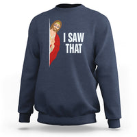 Navy sweatshirt with "I SAW THAT" text and Jesus graphic on the chest