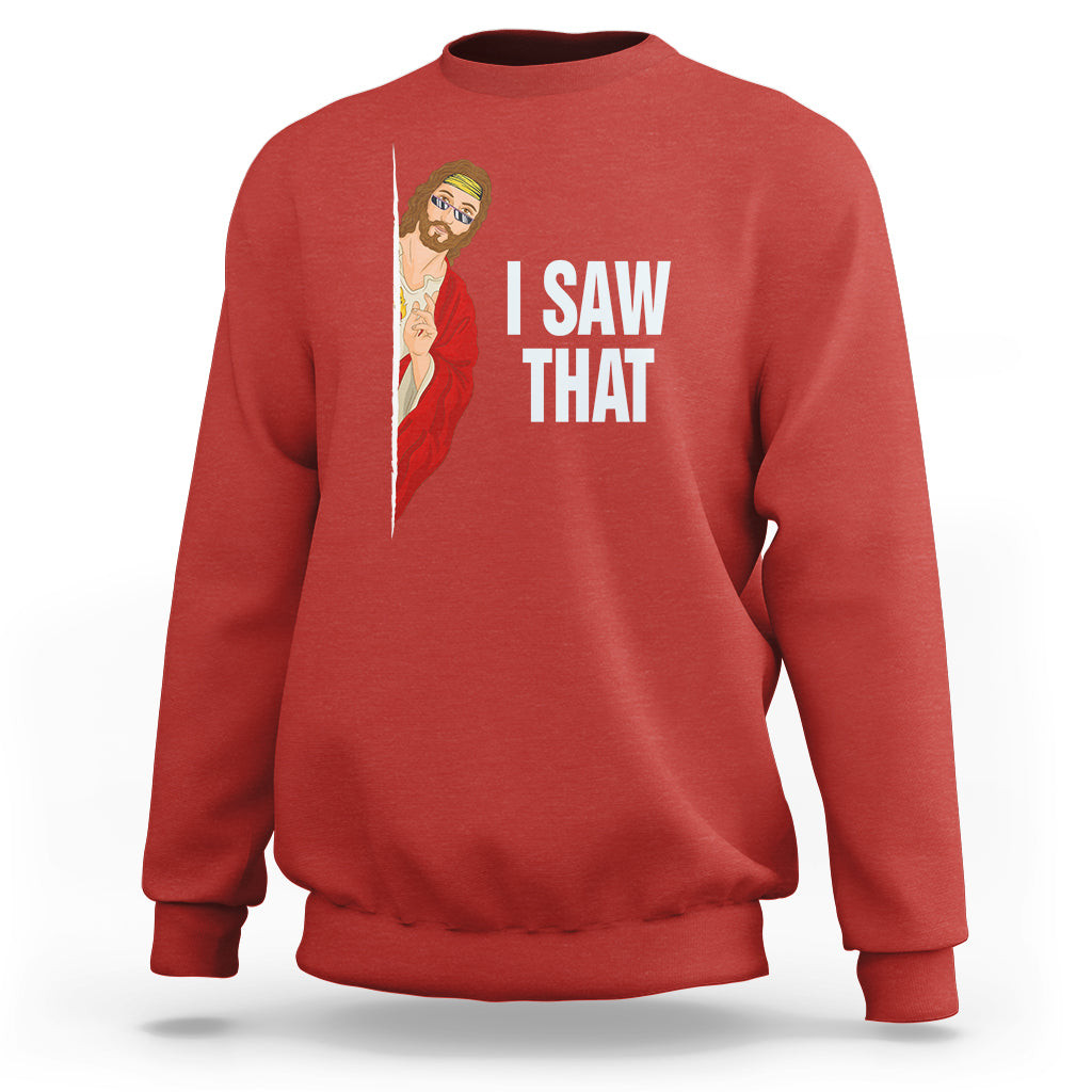 Red sweatshirt with "I SAW THAT" text and Jesus graphic on the chest
