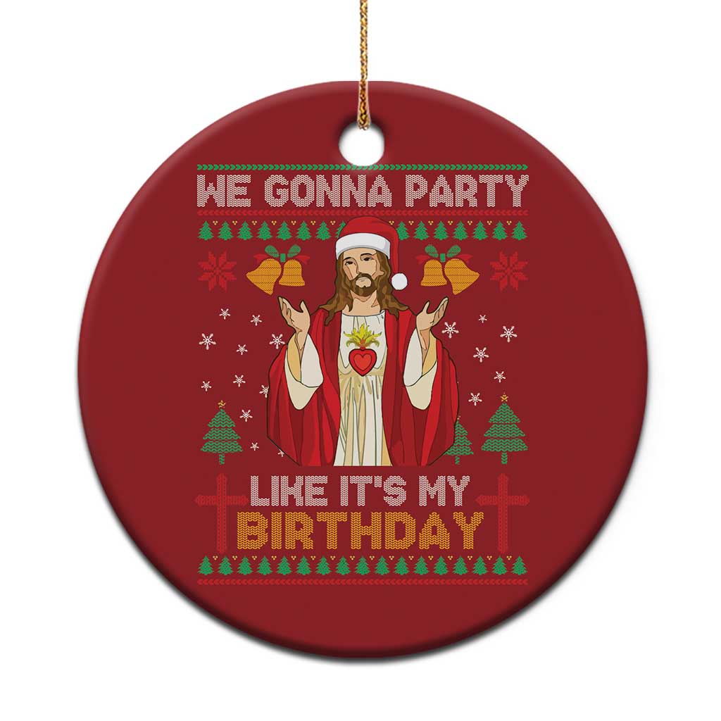 Funny Jesus Birthday Christmas Ornament We Gonna Party Like It's My Birthday Xmas - Wonder Print Shop