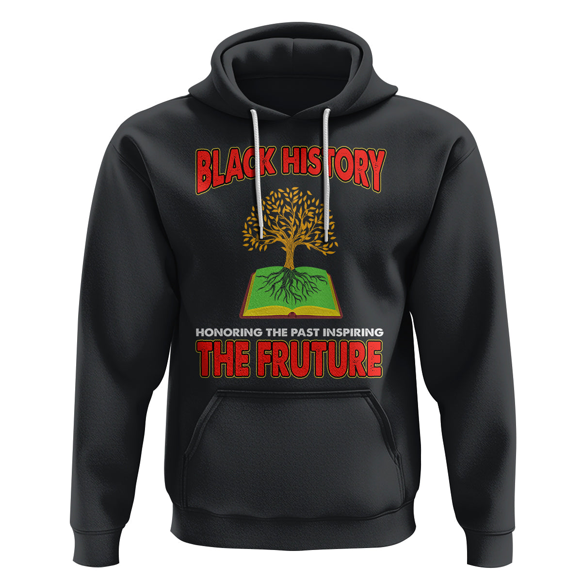 Black History Month Hoodie Honoring The Past Inspiring The Future - Wonder Print Shop