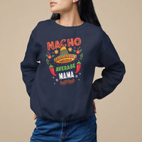 Navy crewneck sweatshirt with Nacho Average Mama colorful graphic