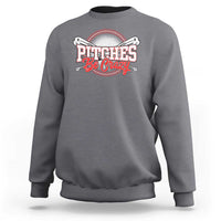 Light gray crewneck baseball sweatshirt with “Pitches Be Crazy” graphic on front