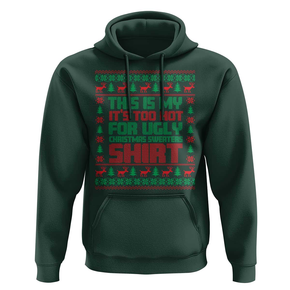 Dark forest green hoodie with festive holiday graphic, drawstring hood, and kangaroo pocket