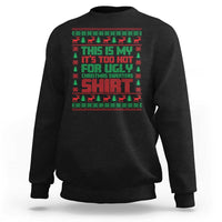 Black Christmas sweatshirt with red/green 'Too Hot For Ugly Sweaters' graphic