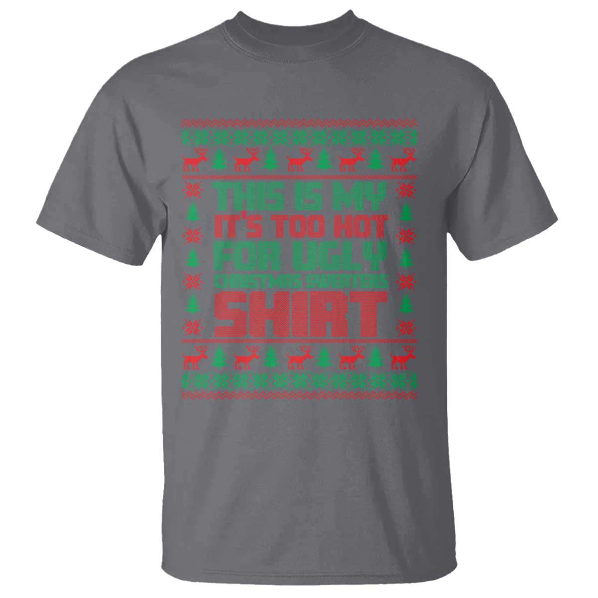 Charcoal gray Christmas T-shirt with red and green reindeer holiday graphic and slogan