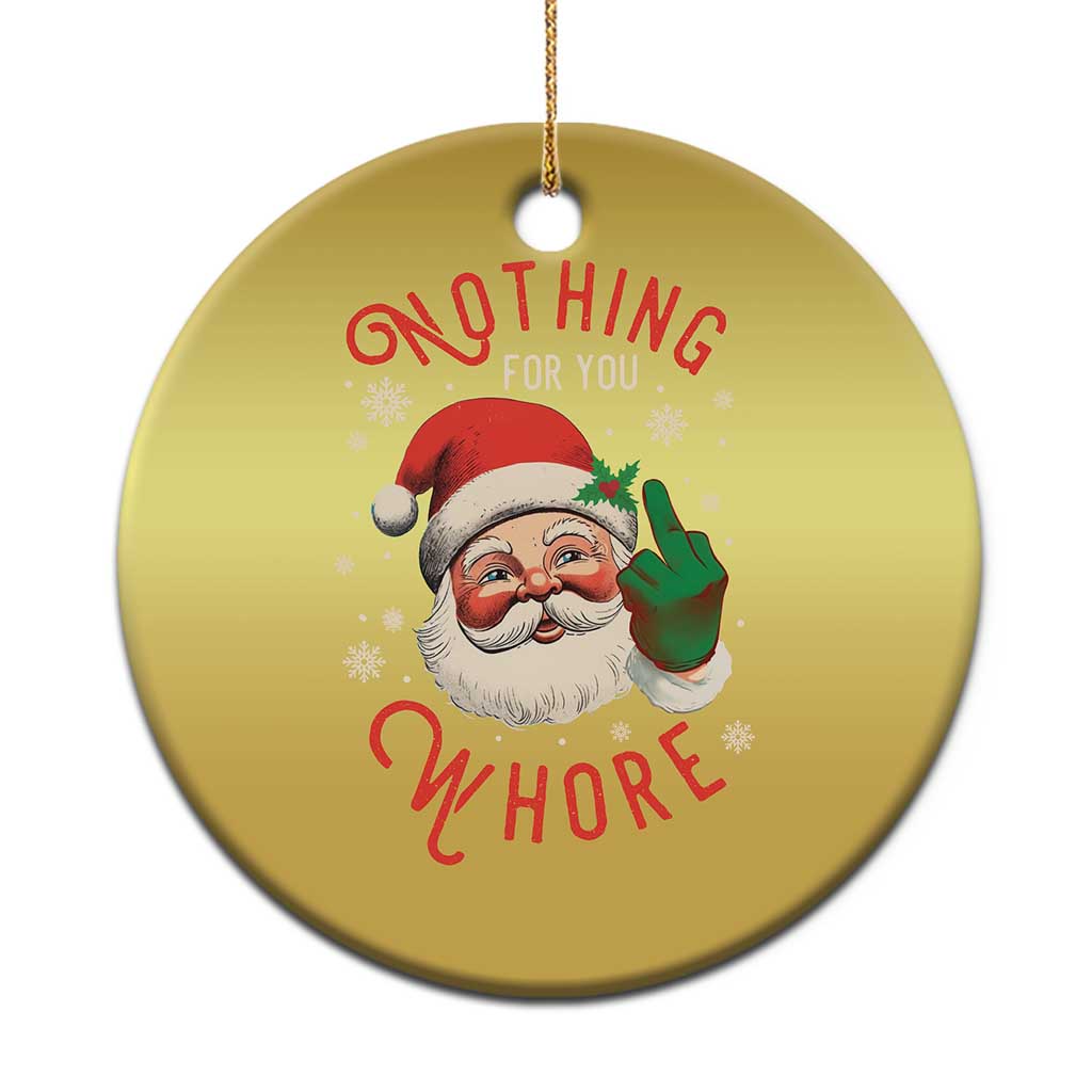Gold round Christmas ornament with Santa face and “Nothing for you” text