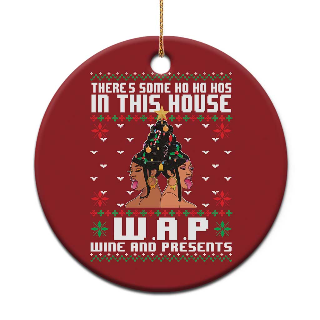 Funny Xmas Christmas Ornament There Is Some Ho Ho Hos In This House WAP Wine And Present - Wonder Print Shop