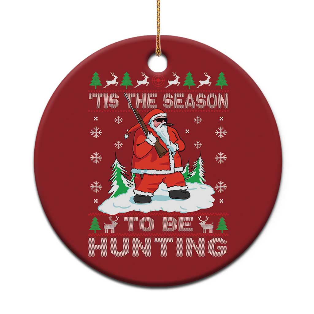 Xmas Hunting Christmas Ornament Tis The Season To Be Hunting Santa Hunter - Wonder Print Shop