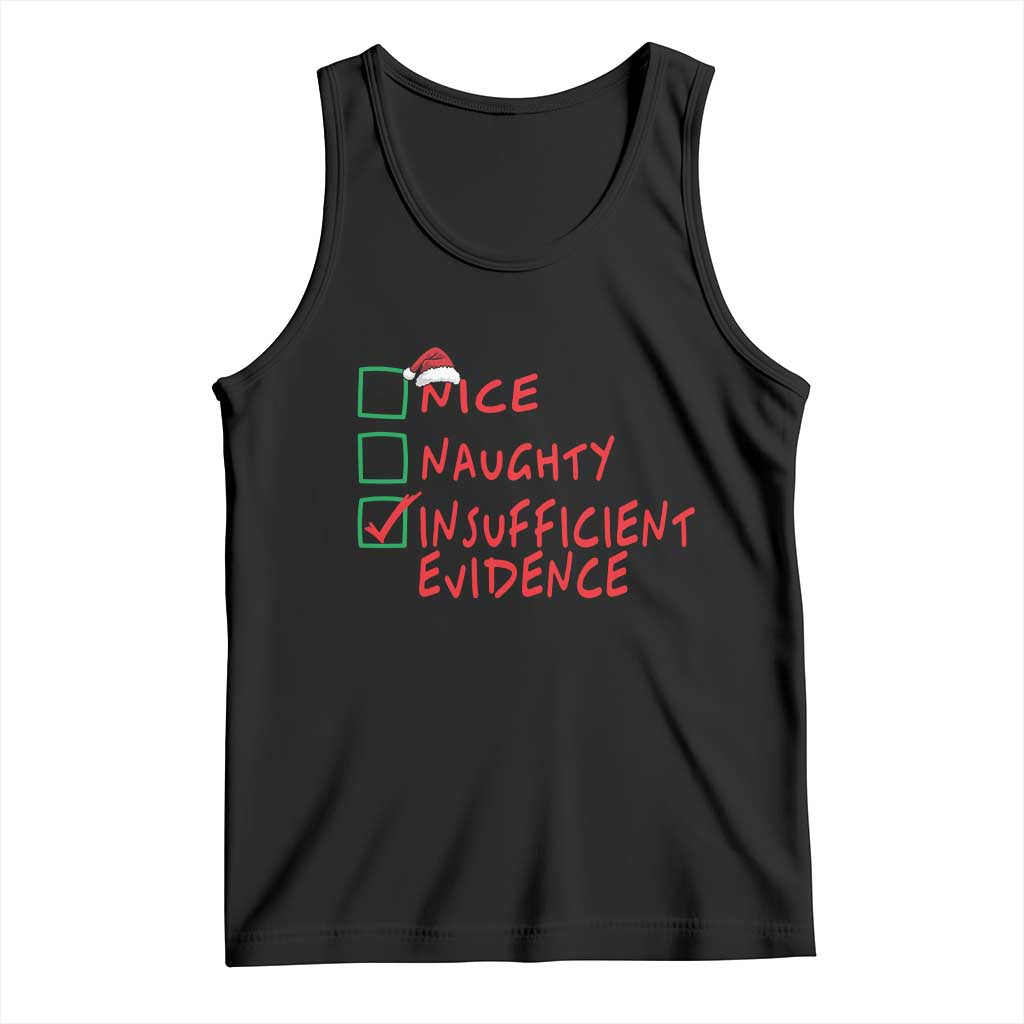 Funny Christmas Tank Top Nice Naughty Insufficient Evidence