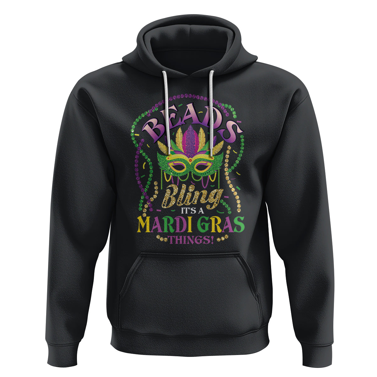 Beads And Bling It's A Mardi Gras Thing Hoodie - Wonder Print Shop