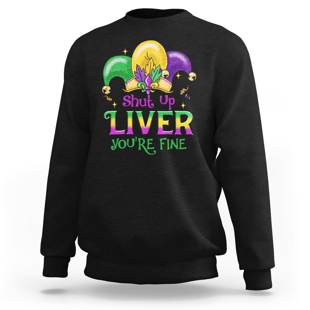 Black crewneck sweatshirt with colorful jester graphic and 'Shut Up LIVER You're Fine' text.