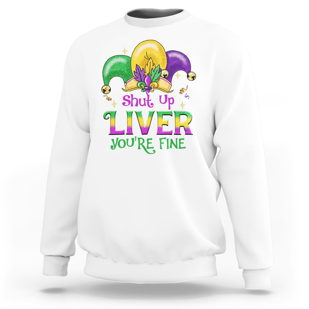 White crewneck sweatshirt with colorful jester graphic and 'Shut Up LIVER You're Fine' text.
