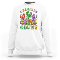 White Mardi Gras sweatshirt with colorful 'Calories don't count' graphic on chest.