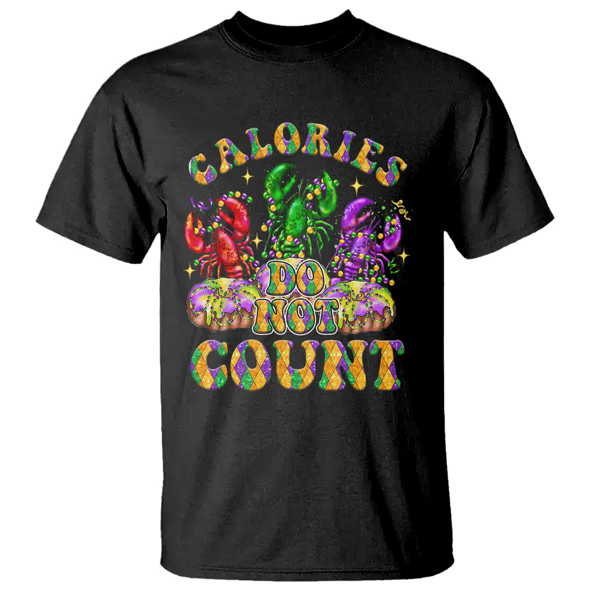 Funny Mardi Gras T Shirt King Cake Calories Dont Count - Wonder Print Shop