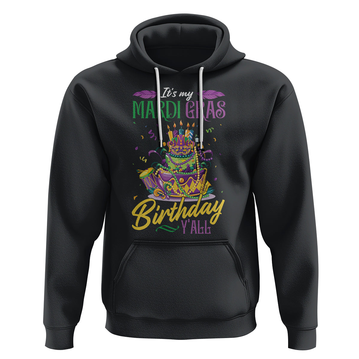 Funny It's My Mardi Gras Birthday Y'all Hoodie - Wonder Print Shop