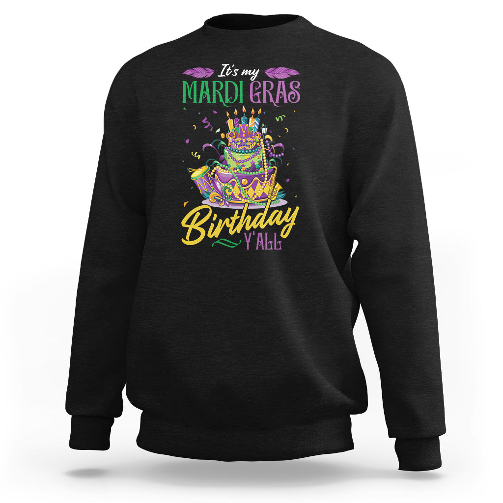Black sweatshirt with “It’s my Mardi Gras Birthday Y’all” front graphic.