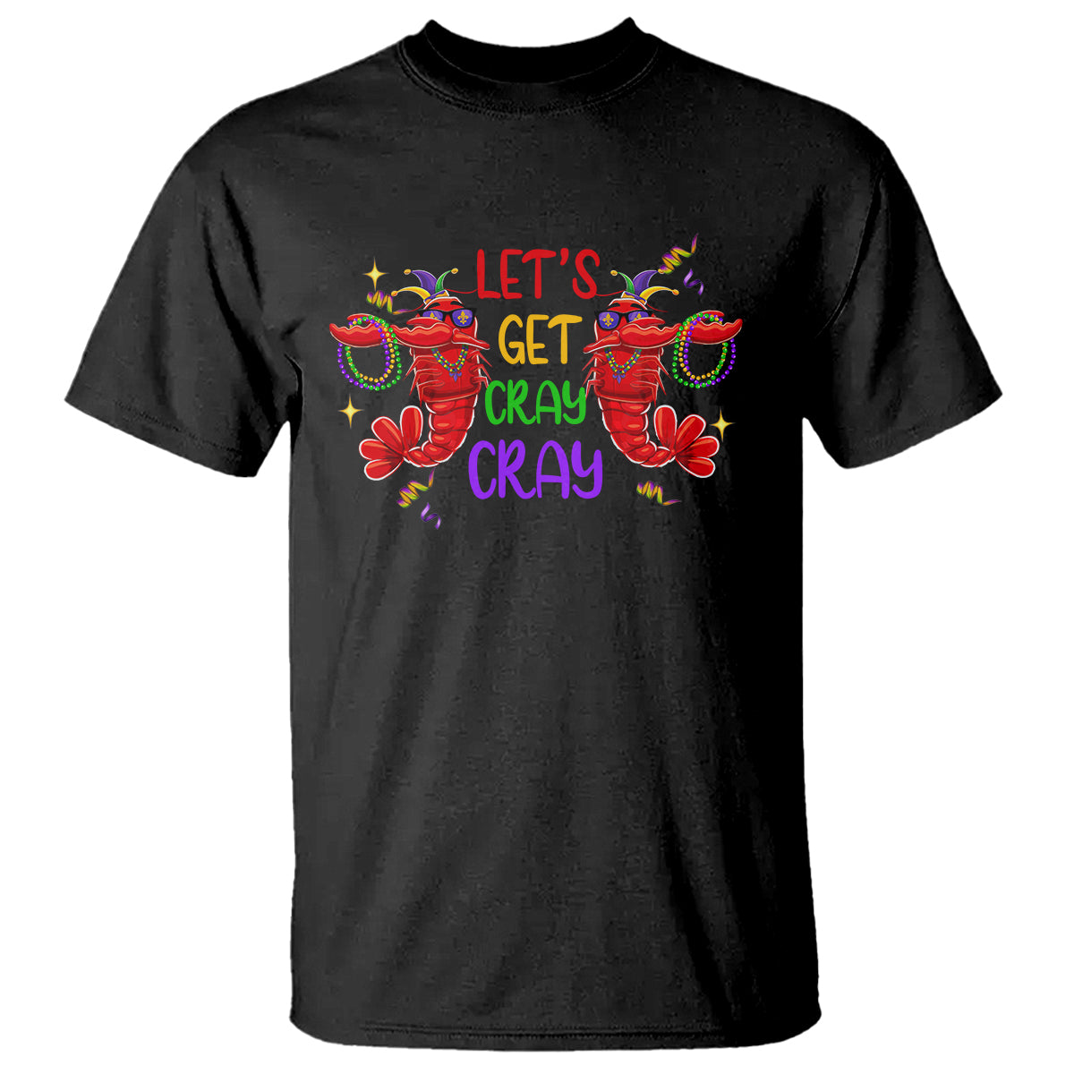 Mardi Gras T Shirt Lets Get Cray Cray Dabbing Crawfish - Wonder Print Shop