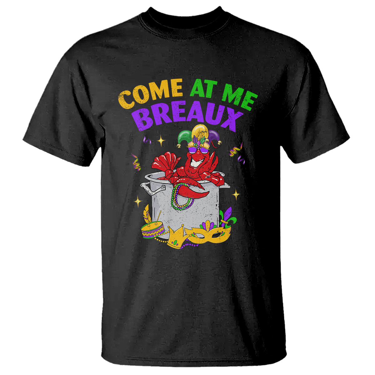 Mardi Gras T Shirt Come At Me Breaux Funny Crawfish Beads - Wonder Print Shop