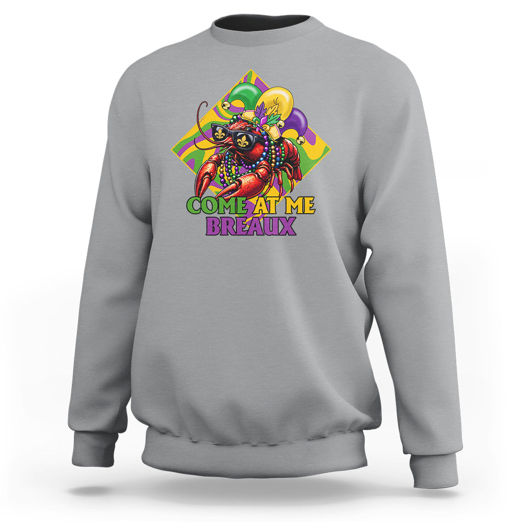 Light gray Mardi Gras sweatshirt with crawfish “Come At Me Breaux” chest graphic