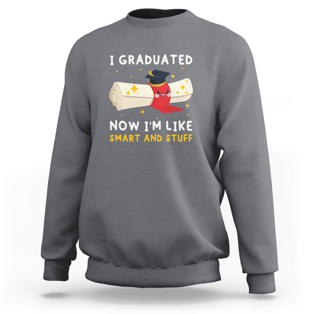 Charcoal gray graduation sweatshirt with crew neck and 'I graduated now I'm like smart and stuff' print