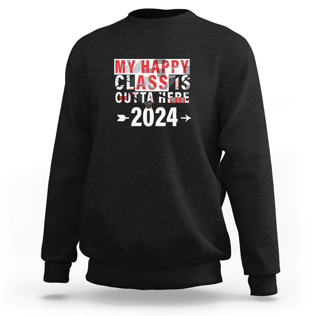 Black crewneck graduation sweatshirt with “My Happy Class Is Outta Here 2024” graphic