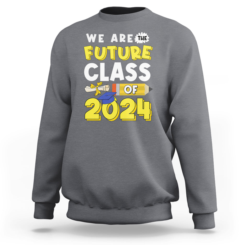 Charcoal gray crewneck sweatshirt with “We Are the Future” Class of 2024 graphic