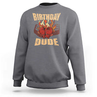 Light gray crewneck sweatshirt with 'Birthday Dude' front print