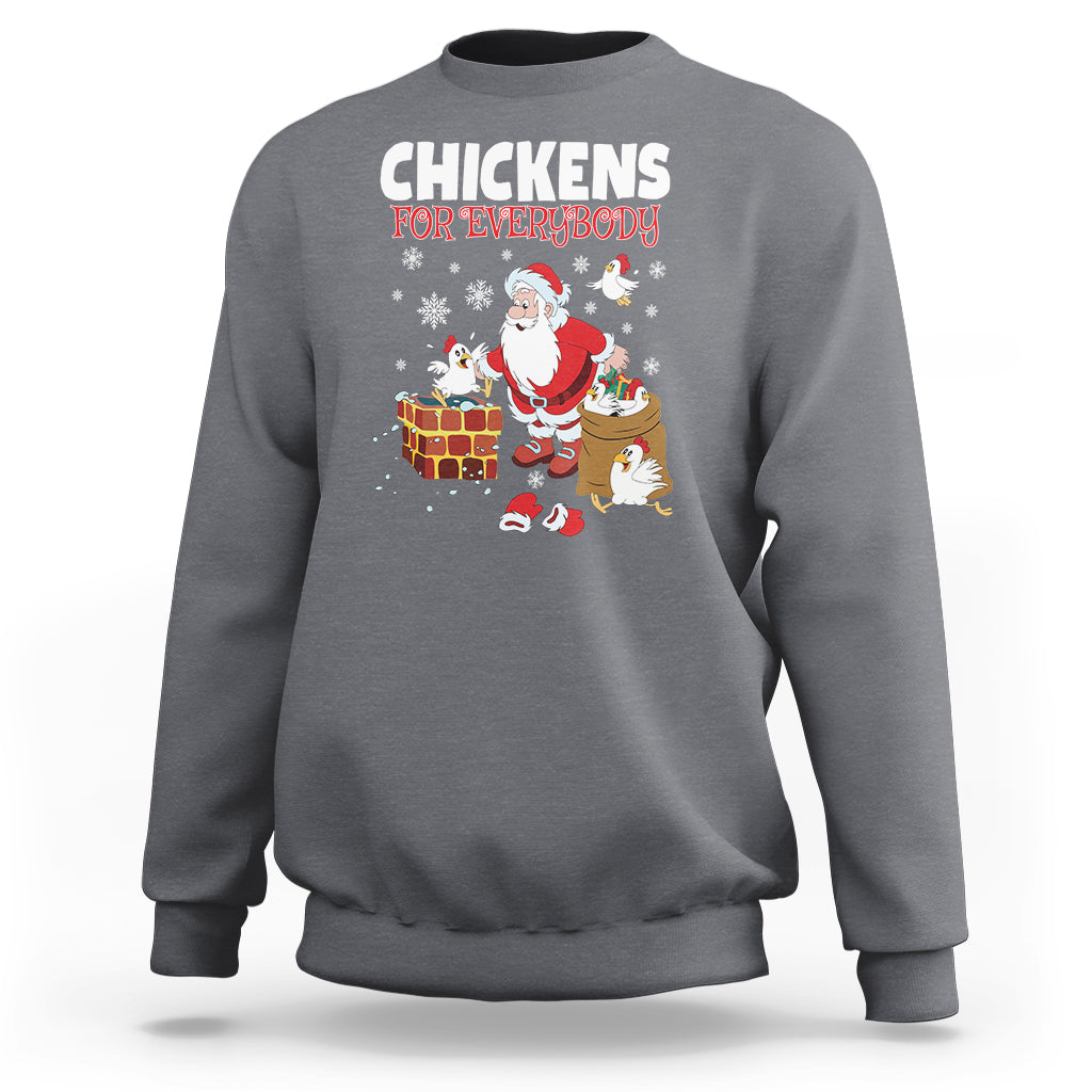 Charcoal gray Christmas sweatshirt with 'CHICKENS FOR EVERYBODY' Santa and chickens graphic.