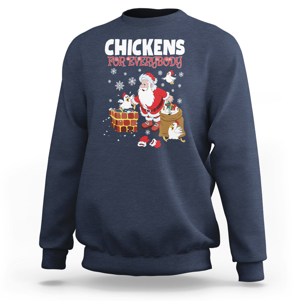 Navy Christmas sweatshirt with 'CHICKENS FOR EVERYBODY' Santa and chickens graphic.