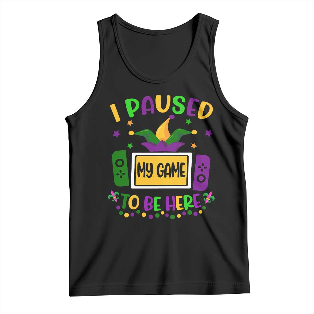 Mardi Gras Gamer Tank Top I Paused My Game To Be Here