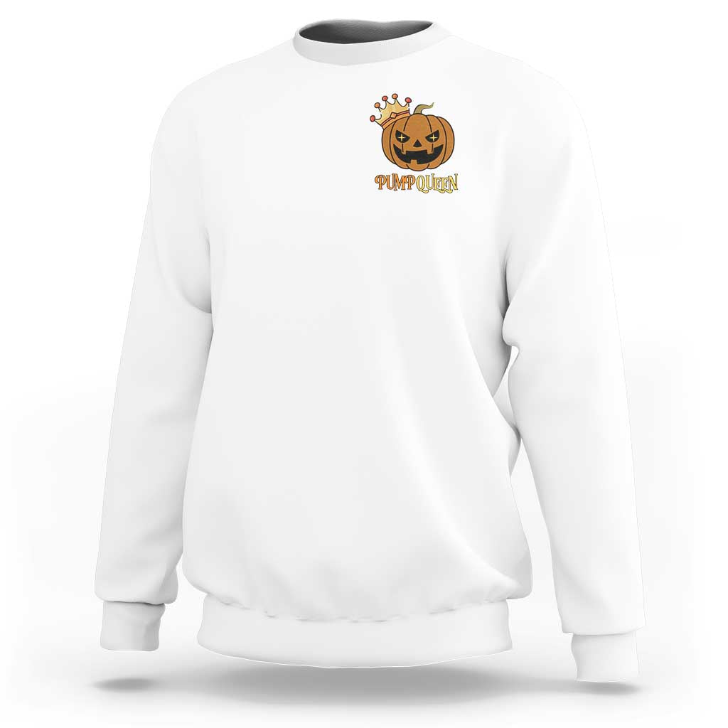 White crewneck sweatshirt with small pumpkin crown "Pump Queen" chest graphic.