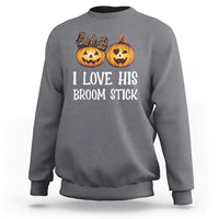 Charcoal Halloween sweatshirt with orange jack-o-lantern graphic and “I LOVE HIS BROOM STICK” text