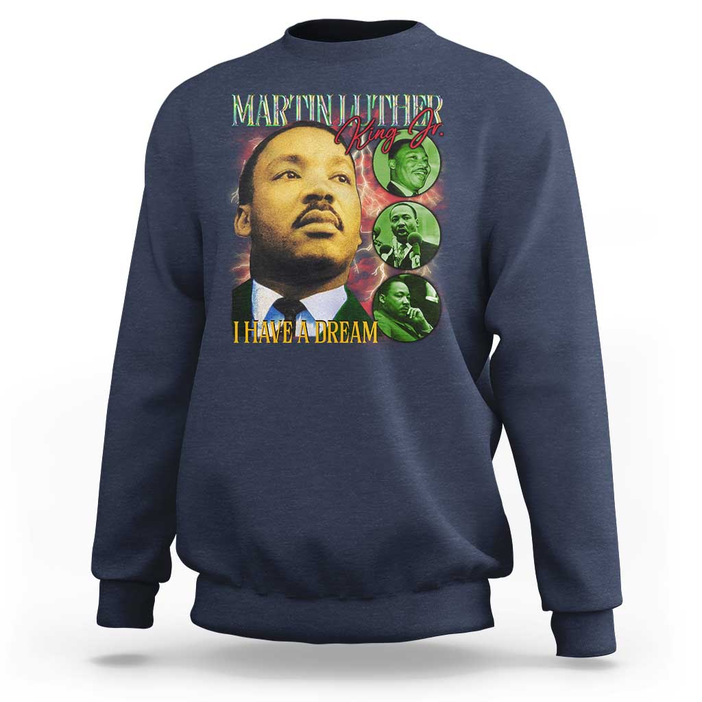 Navy MLK Day sweatshirt with front portrait graphic and “I HAVE A DREAM” text