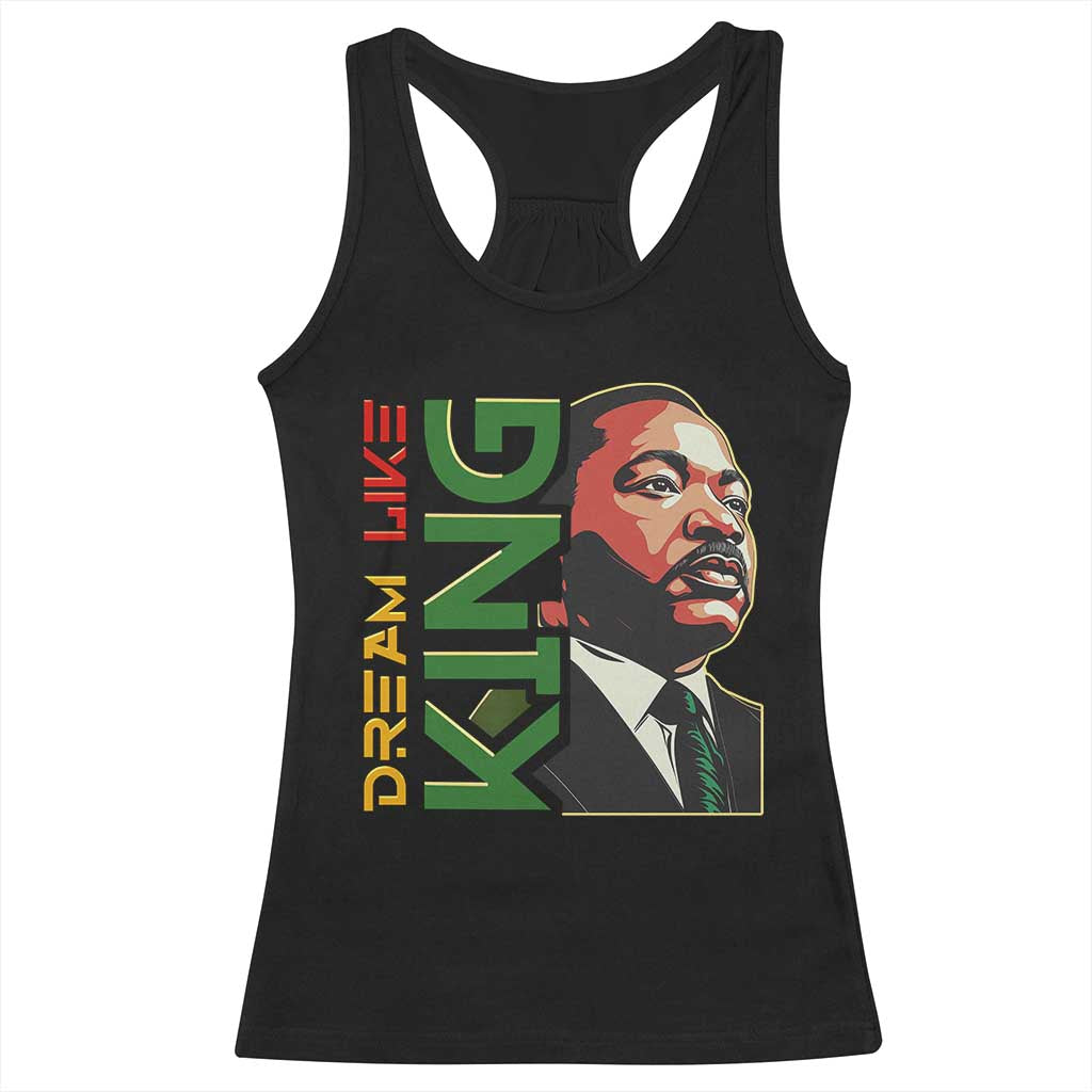 Martin Luther King Jr Racerback Tank Top Dream Like King MLK Day Black History