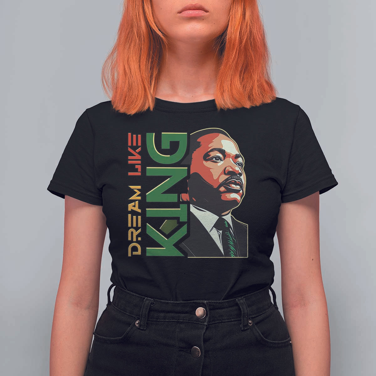 Martin Luther King Jr T Shirt For Women Dream Like King MLK Day Black History