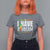 Martin Luther King Jr T Shirt For Women I May Be Small But I Have A Dream Like King MLK