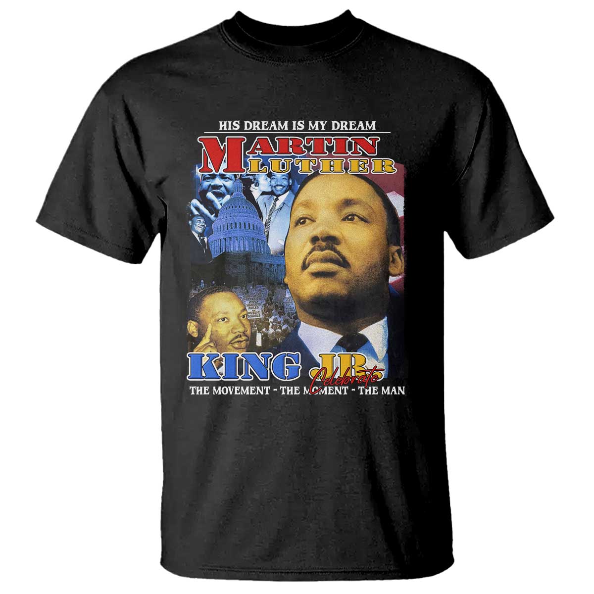 Martin Luther King Jr T Shirt His Dream Is My Dream American Flag MLK Day Black HIstory